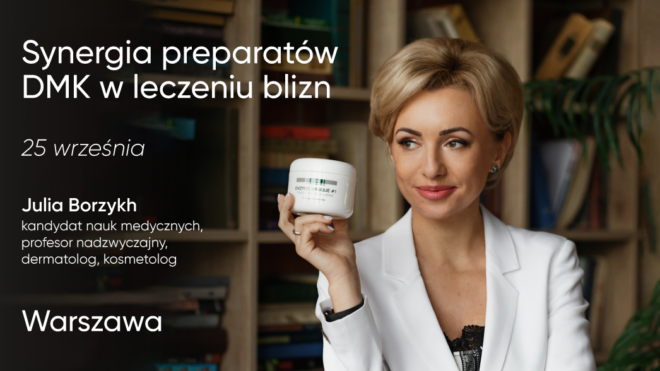 Synergia preparatów DMK w leczeniu blizn | 25 września | Webinarium